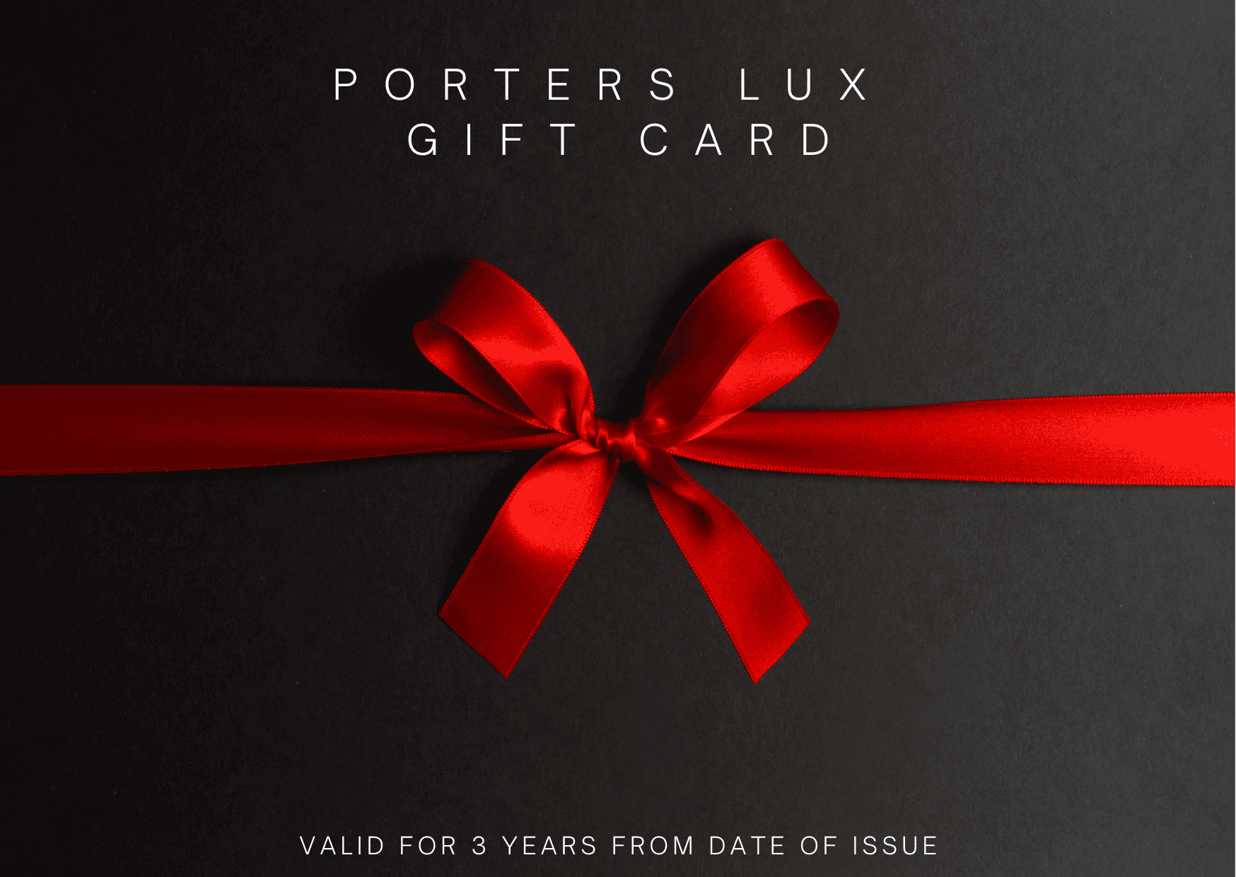 Porters Lux Gift Card